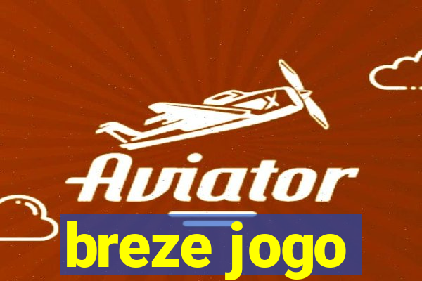breze jogo